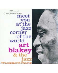 Blakey,Art & The Jazz Messengers - Meet You At The Jazz Corner Of The World - Vol 1