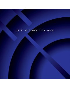 U2 - 11 O’CLOCK TICK TOCK (40TH ANNIVERSARY EDITION/180G/TRANSPARENT BLUE VINYL) (RSD)