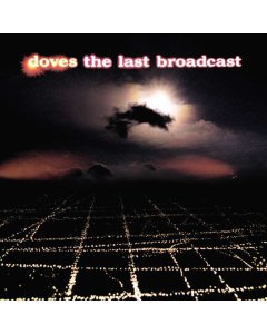 DOVES - LAST BROADCAST (2LP)