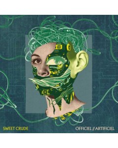 SWEET CRUDE - OFFICIEL//ARTIFICIEL