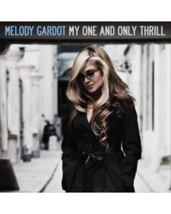 GARDOT,MELODY - MY ONE & ONLY THRILL