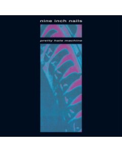 NINE INCH NAILS - PRETTY HATE MACHINE