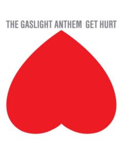 GASLIGHT ANTHEM - GET HURT