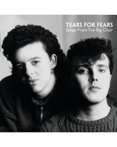 TEARS FOR FEARS - SONGS FROM THE BIG CHAIR