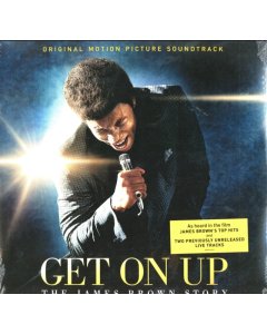 GET ON UP: THE JAMES BROWN STORY O.S.T. - GET ON UP: THE JAMES BROWN STORY O.S.T.