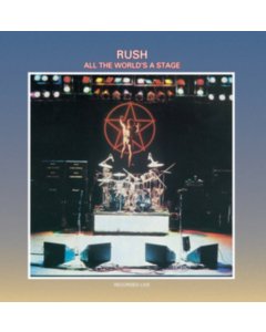 RUSH - ALL THE WORLD'S A STAGE (180G)