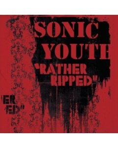 SONIC YOUTH - RATHER RIPPED