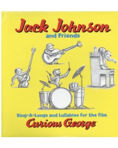 JOHNSON,JACK & FRIENDS - SING-A-LONGS & LULLABIES FOR THE FILM CURIOUS GEORGE (180G)