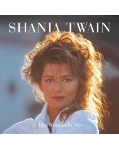 Shania Twain - Woman In Me (Diamond Edition)