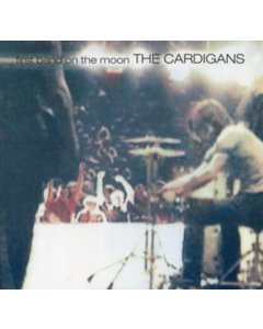 CARDIGANS - FIRST BAND ON THE MOON