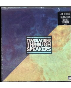 BELLION,JON - TRANSLATIONS THROUGH SPEAKERS (LP)