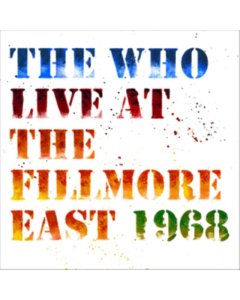 WHO - LIVE AT THE FILLMORE EAST (180G/GATEFOLD)