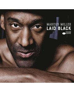 MILLER,MARCUS - LAID BLACK