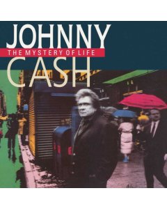 CASH,JOHNNY - MYSTERY OF LIFE