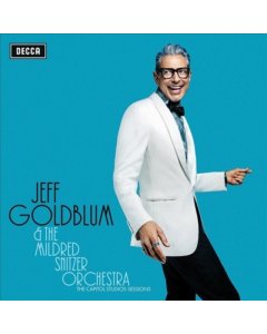 GOLDBLUM,JEFF & MILDRED SNITZER ORCHESTRA - CAPITOL STUDIOS SESSIONS 