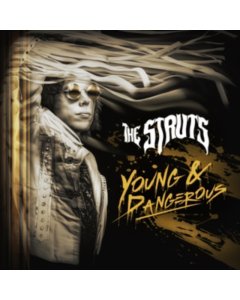 STRUTS - YOUNG & DANGEROUS