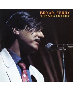 FERRY,BRYAN - LET'S STICK TOGETHER (180G/IMPORT)