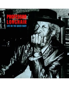 PROFESSOR LONGHAIR - LIVE ON THE QUEEN MARY