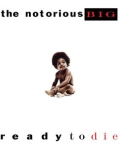 NOTORIOUS B.I.G. - READY TO DIE (2LP/140G)