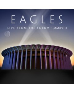 EAGLES - LIVE FROM THE FORUM MMXVIII (4LP/180G)