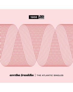 FRANKLIN,ARETHA - ARETHA FRANKLIN - THE ATLANTIC SINGLES COLLECTION 1968