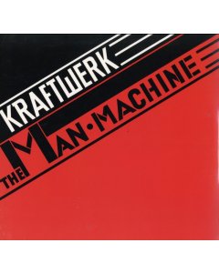 KRAFTWERK - MAN MACHINE