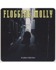 FLOGGING MOLLY - DRUNKEN LULLABIES