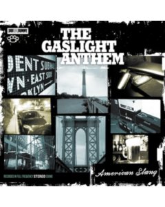 GASLIGHT ANTHEM - AMERICAN SLANG