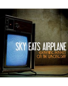 SKY EATS AIRPLANE - EVERYTHING PERFECT ON THE WRONG DAY (LIMITED EDITION)