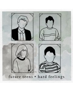 FUTURE TEENS - HARD FEELINGS (DELUXE)