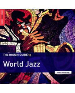 VARIOUS ARTISTS - ROUGH GUIDE TO WORLD JAZZ