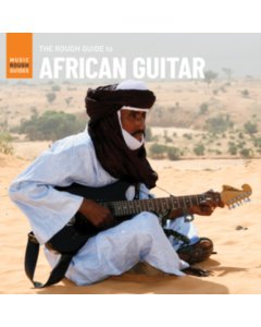 VARIOUS ARTISTS - ROUGH GUIDE TO AFRICAN GUITAR