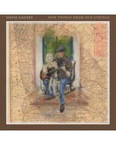 CAUSEY,DAVIS - NEW THINGS FROM OLD STRINGS