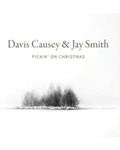 CAUSEY,DAVIS & JAY SMITH - PICKIN' ON CHRISTMAS (SNOWGLOBE CLEAR W/WHITE FLECKED VINYL)