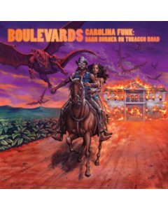 BOULEVARDS - CAROLINA FUNK: BARN BURNER ON TOBACCO ROAD