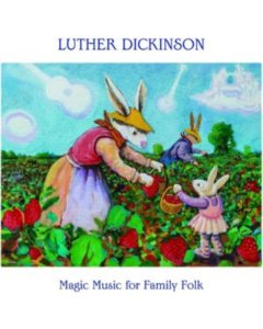 DICKINSON,LUTHER - MAGIC MUSIC FOR FAMILY FOLK