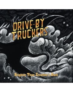 DRIVE-BY TRUCKERS - BRIGHTER THAN CREATION'S DARK