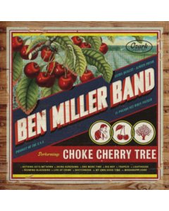 MILLER,BEN BAND - CHOKE CHERRY TREE