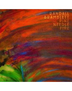 BRAMBLETT,RANDALL - PINE NEEDLE FIRE (2LP/CLEAR VINYL)