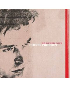 PROPHET,CHUCK - NO OTHER LOVE (RED SPLATTER VINYL) (I)