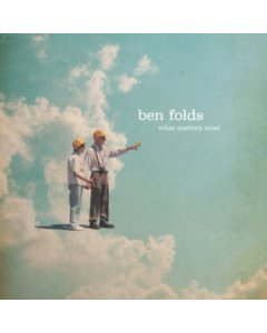 FOLDS,BEN - WHAT MATTERS MOST