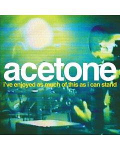 ACETONE - I'VE ENJOYED AS MUCH OF THIS AS I CAN STAND - LIVE NYC: MAY 31, 1998 (CLEAR VINYL/2LP) (RSD)