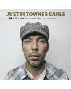 EARLE,JUSTIN TOWNES - ALL IN: UNRELEASED & RARITIES (THE NEW WEST YEARS) (DELUXE/4LP BOXSET/BOOK)