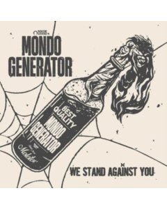 MONDO GENERATOR - WE STAND AGAINST YOU