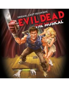 VARIOUS ARTISTS - EVIL DEAD: THE MUSICAL (ORIGINAL CAST RECORDING)