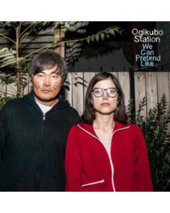 OGIKUBO STATION - WE CAN PRETEND LIKE