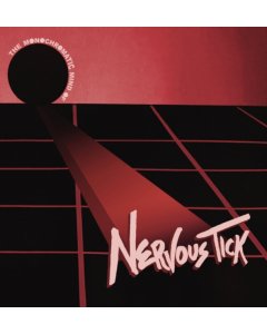 NERVOUS TICK & THE ZIPPER LIPS - MONOCHROMATIC MIND OF NERVOUS TICK