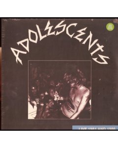 ADOLESCENTS - LIVE 1981 & 1986