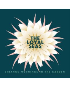 LOYAL SEAS - STRANGE MORNINGS IN THE GARDEN (MINT PEARL VINYL) (I)