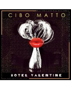 CIBO MATTO - HOTEL VALENTINE